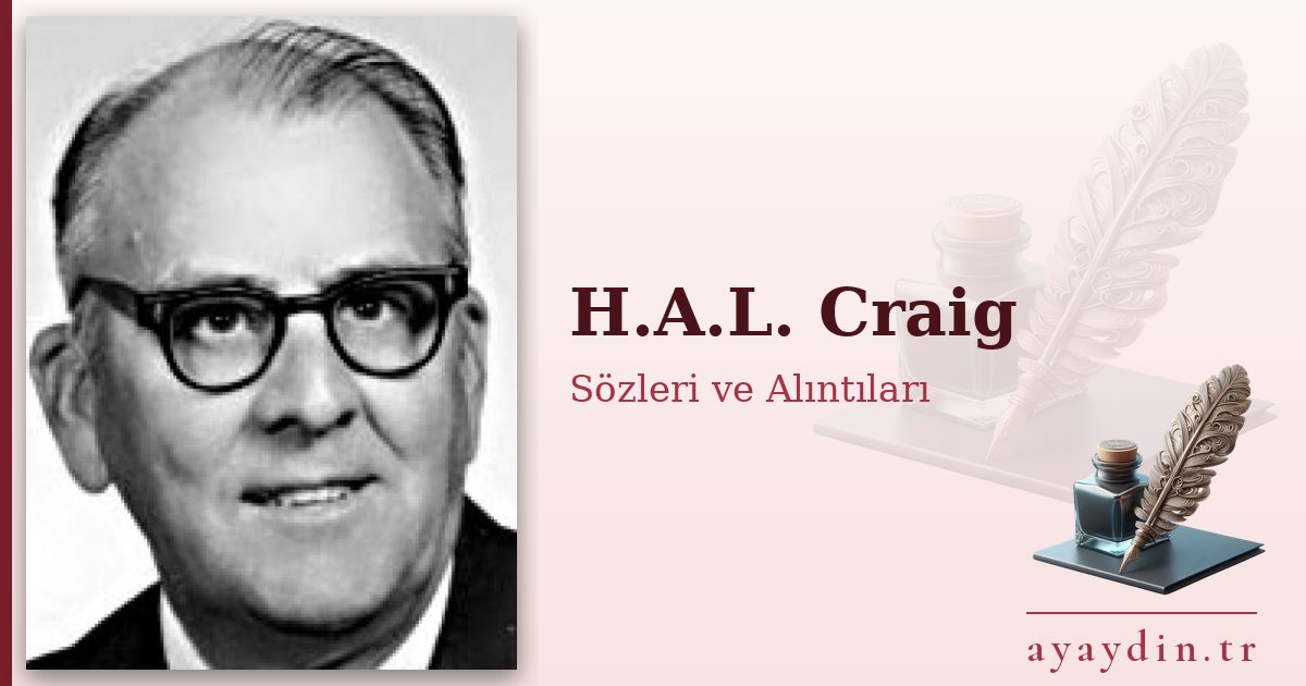 H.A.L. Craig sözleri ve alıntıları