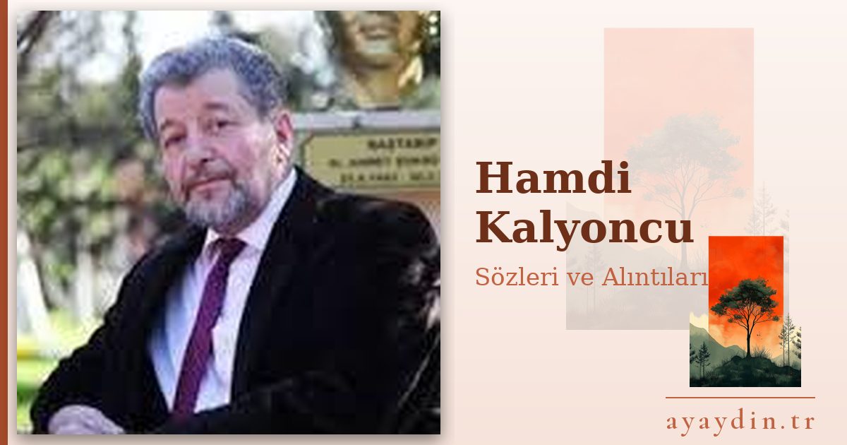 Hamdi Kalyoncu sözleri ve alıntıları