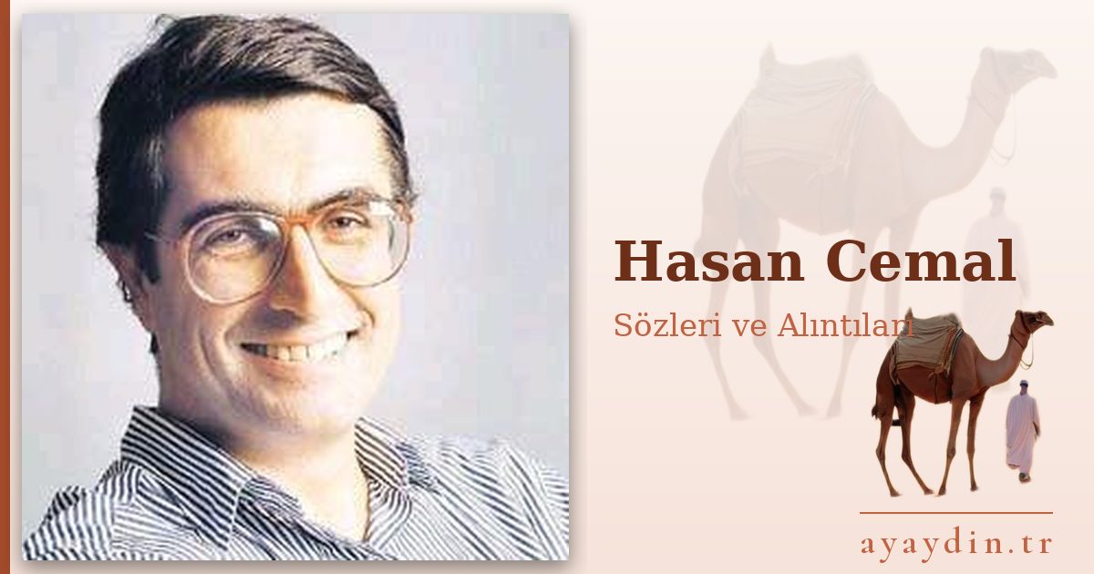 Hasan Cemal sözleri ve alıntıları