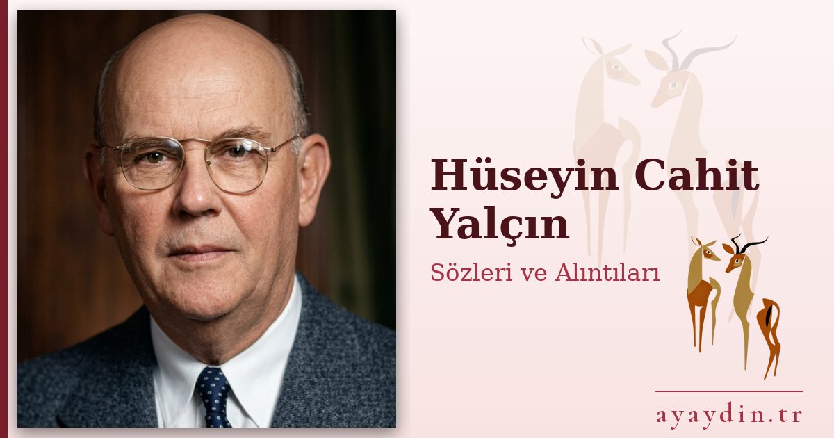 Hüseyin Cahit Yalçın sözleri ve alıntıları