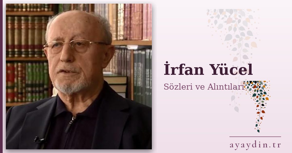 İrfan Yücel sözleri ve alıntıları