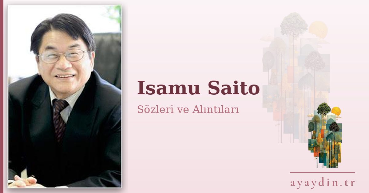 Isamu Saito sözleri ve alıntıları