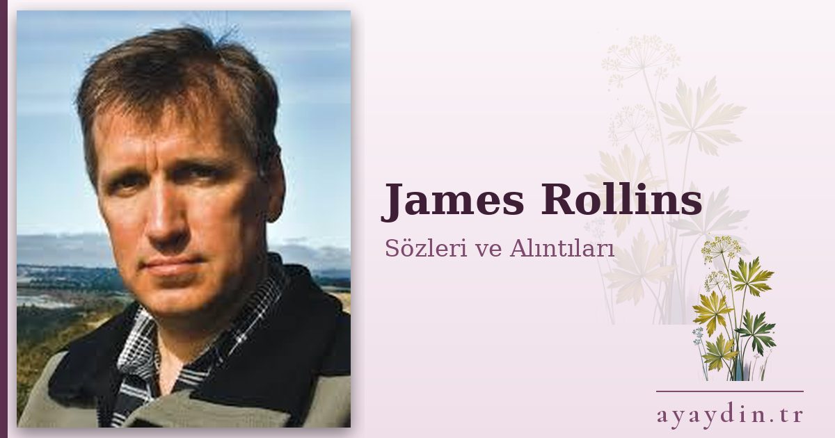 James Rollins sözleri ve alıntıları