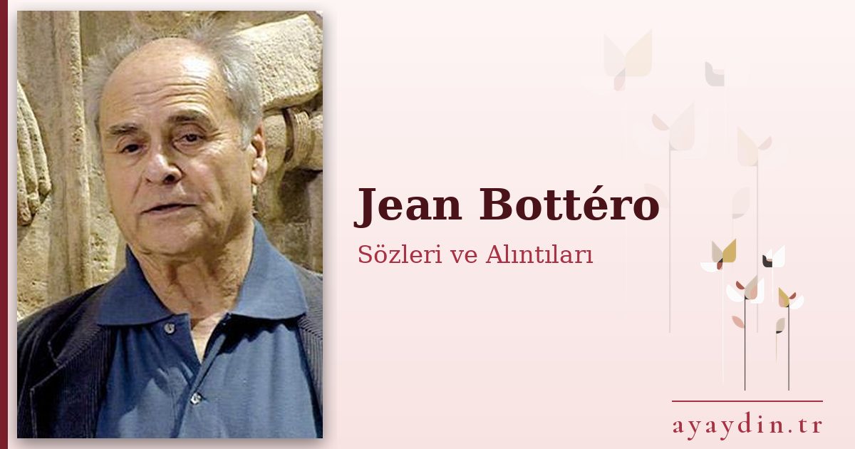 Jean Bottéro sözleri ve alıntıları