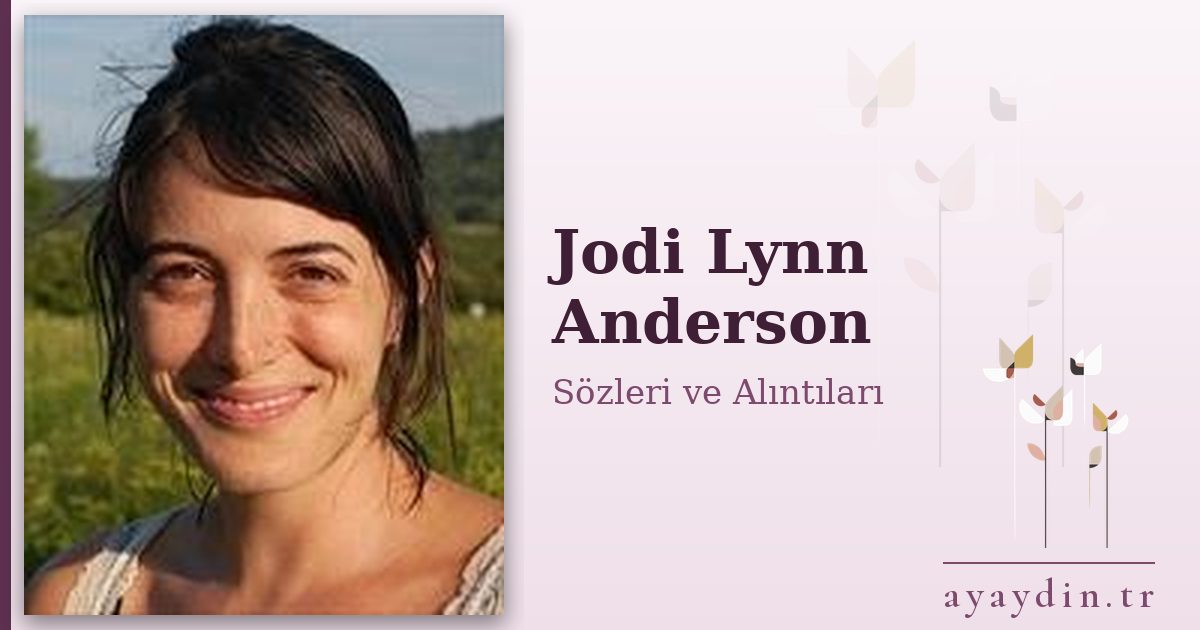 Jodi Lynn Anderson sözleri ve alıntıları