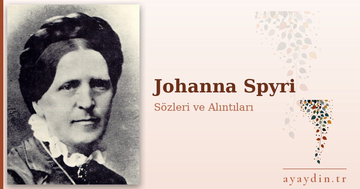 Johanna Spyri sözleri ve alıntıları