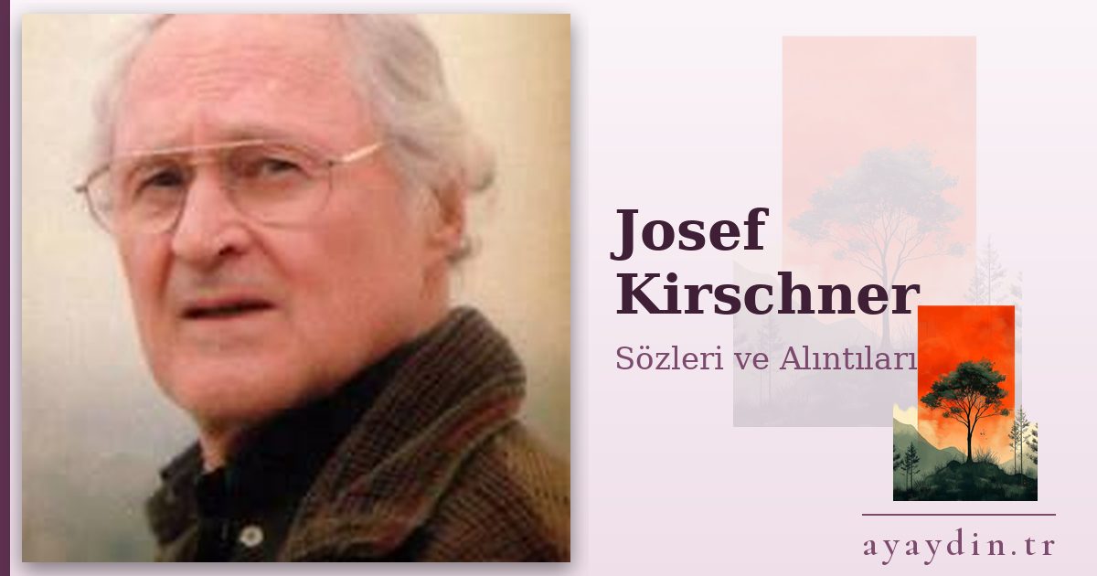Josef Kirschner sözleri ve alıntıları