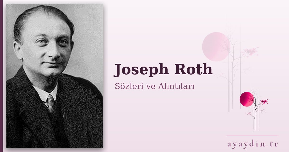 Joseph Roth sözleri ve alıntıları