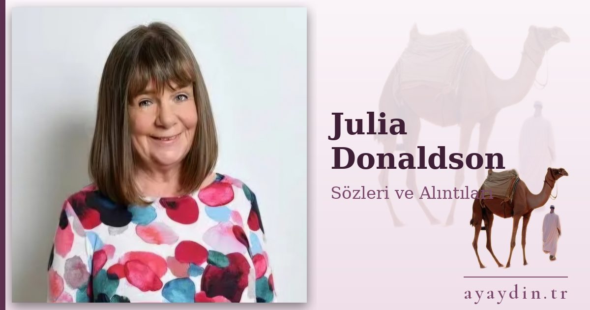 Julia Donaldson sözleri ve alıntıları