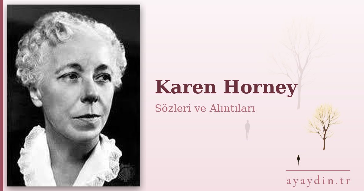 Karen Horney sözleri ve alıntıları