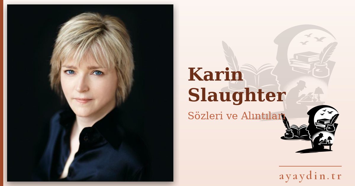 Karin Slaughter sözleri ve alıntıları