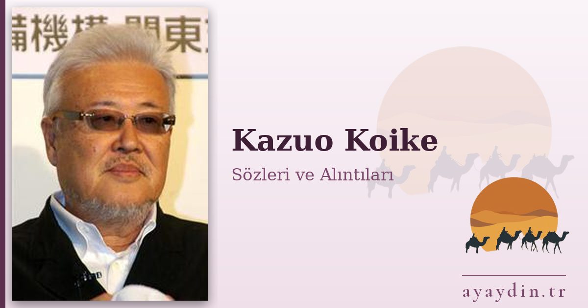 Kazuo Koike sözleri ve alıntıları