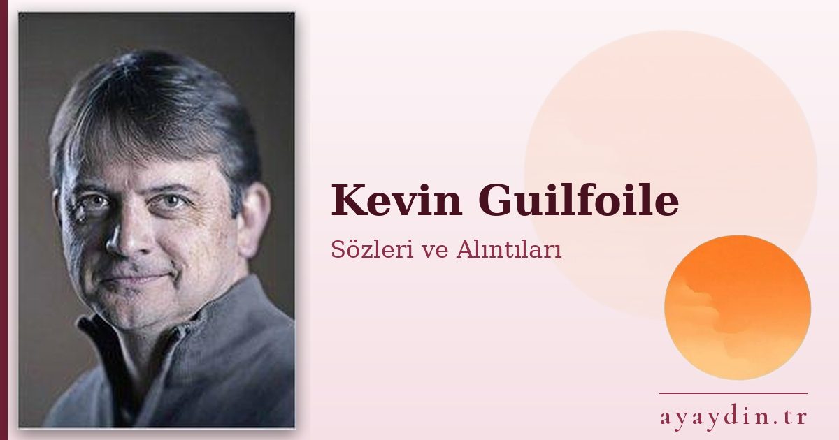 Kevin Guilfoile sözleri ve alıntıları