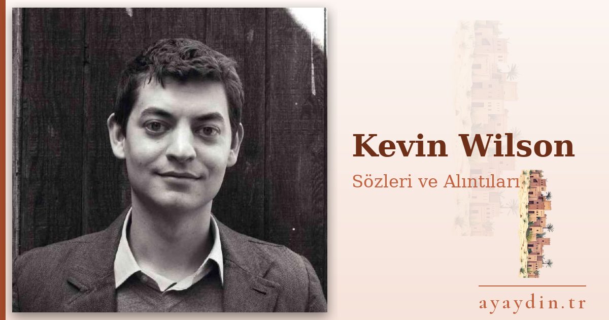 Kevin Wilson sözleri ve alıntıları