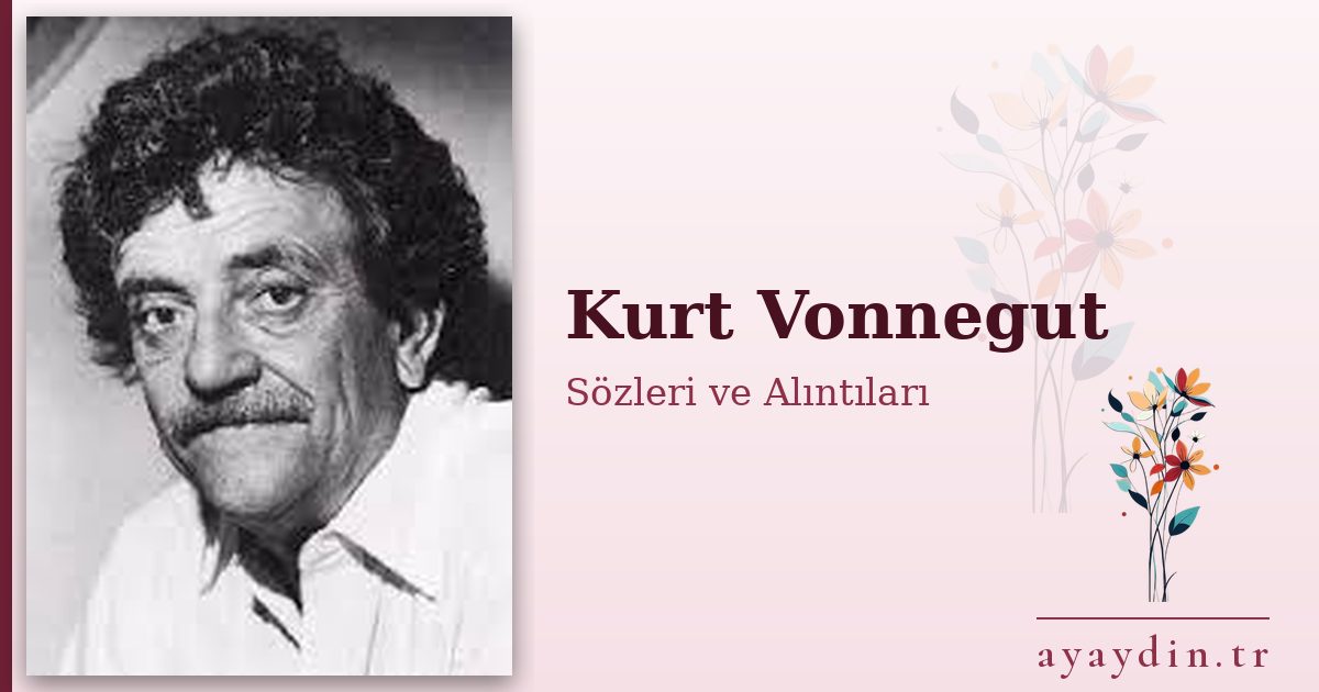 Kurt Vonnegut sözleri ve alıntıları