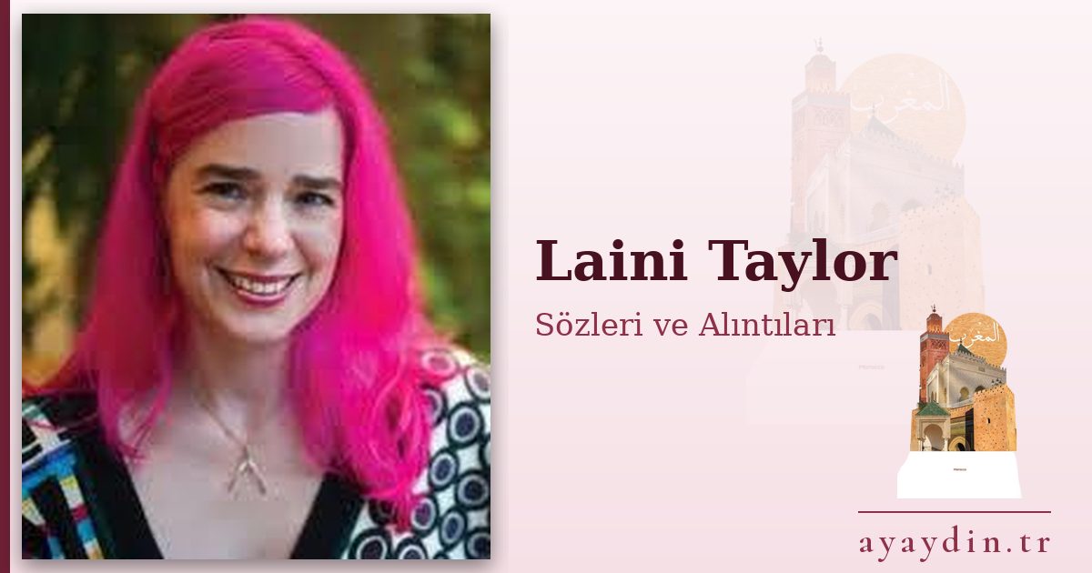 Laini Taylor sözleri ve alıntıları