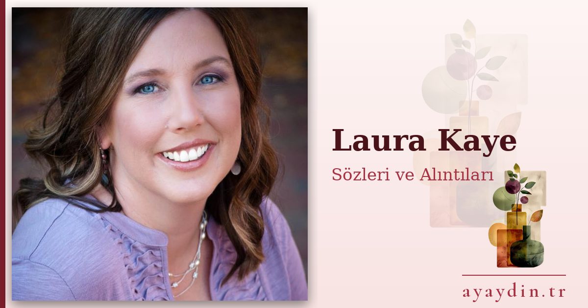 Laura Kaye sözleri ve alıntıları