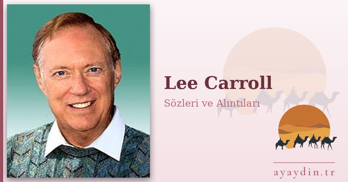 Lee Carroll sözleri ve alıntıları