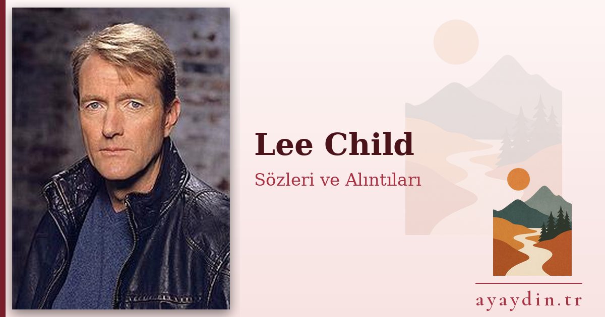 Lee Child sözleri ve alıntıları