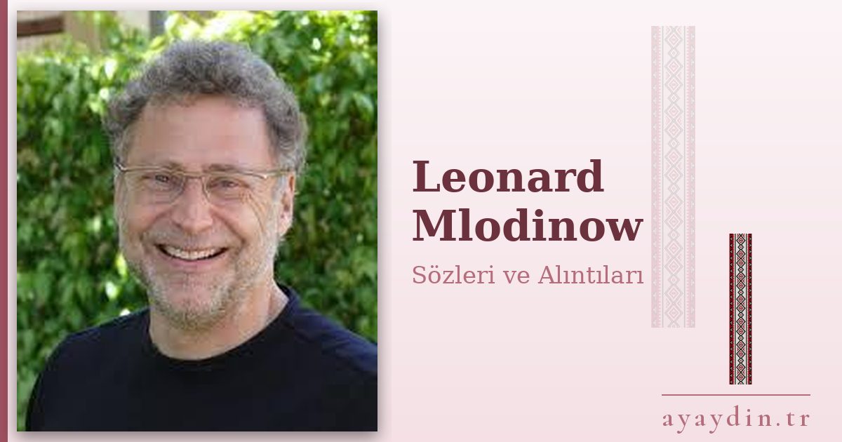 Leonard Mlodinow sözleri ve alıntıları