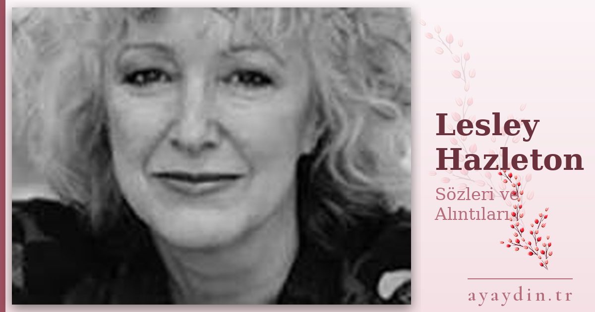 Lesley Hazleton sözleri ve alıntıları