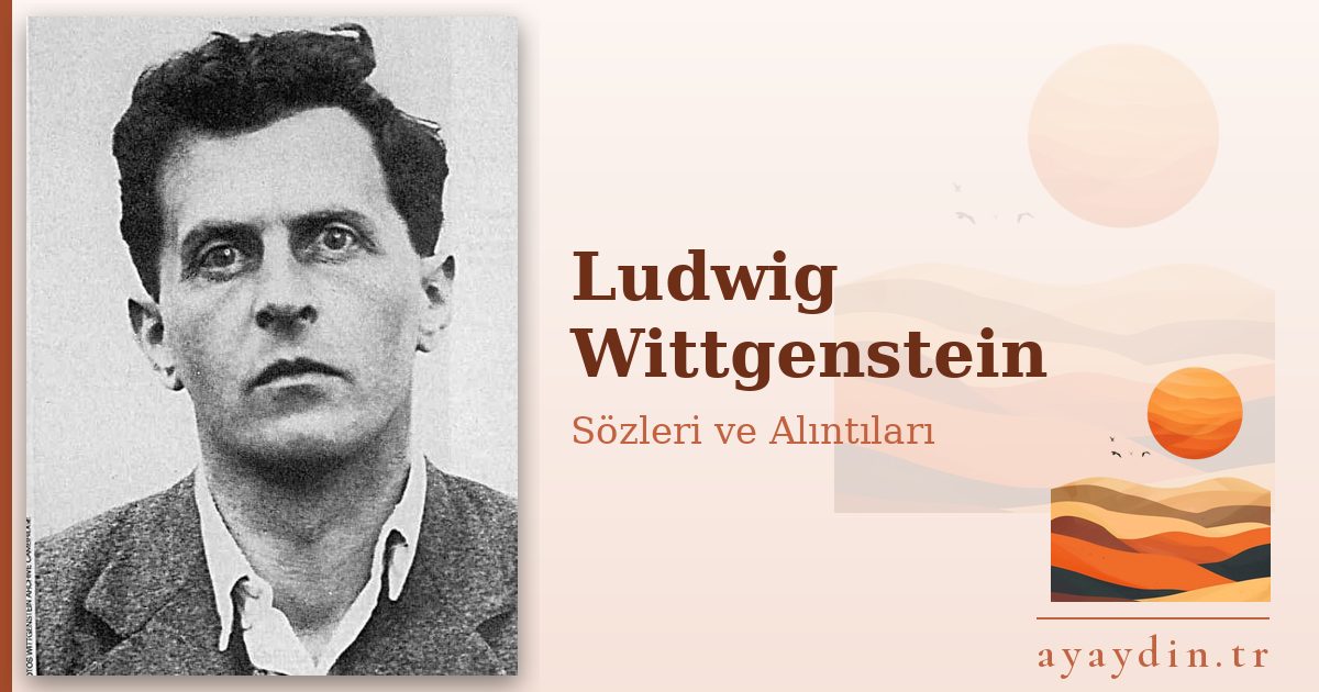 Ludwig Wittgenstein sözleri ve alıntıları