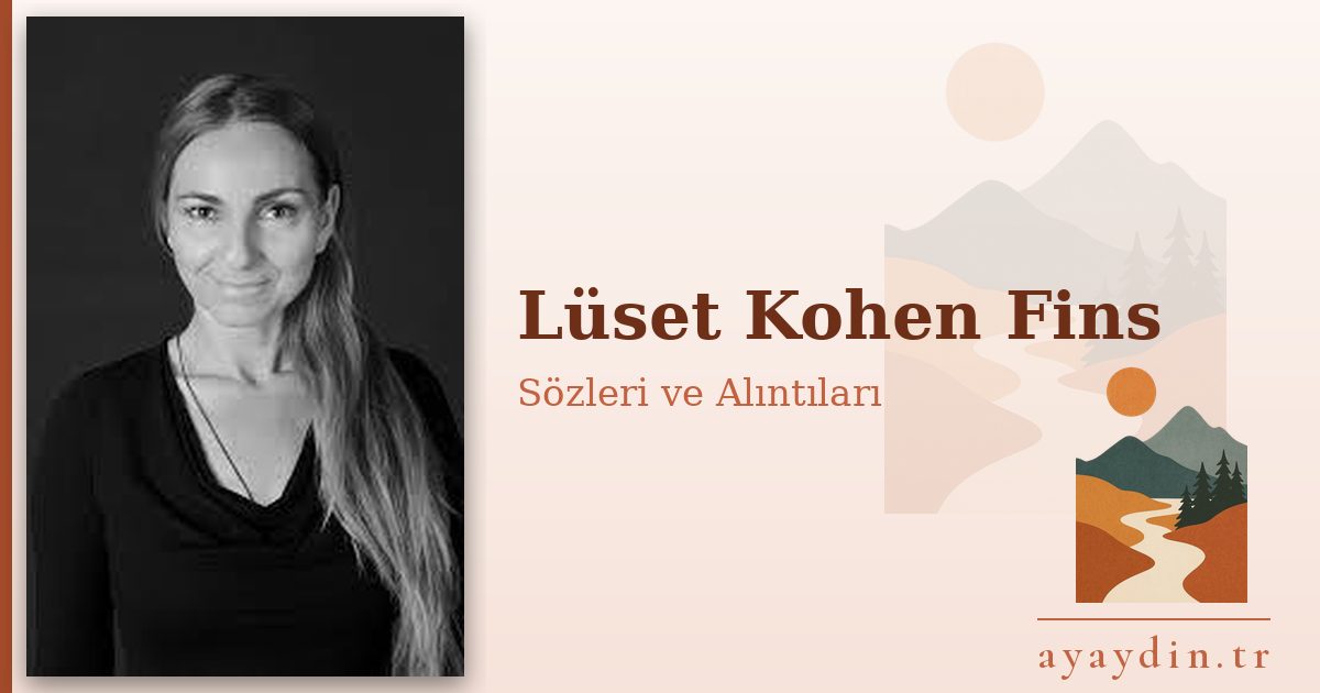 Lüset Kohen Fins sözleri ve alıntıları