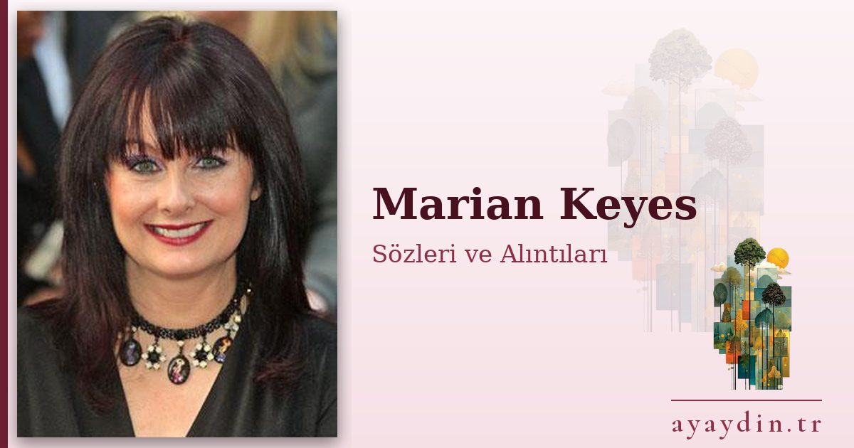 Marian Keyes sözleri ve alıntıları