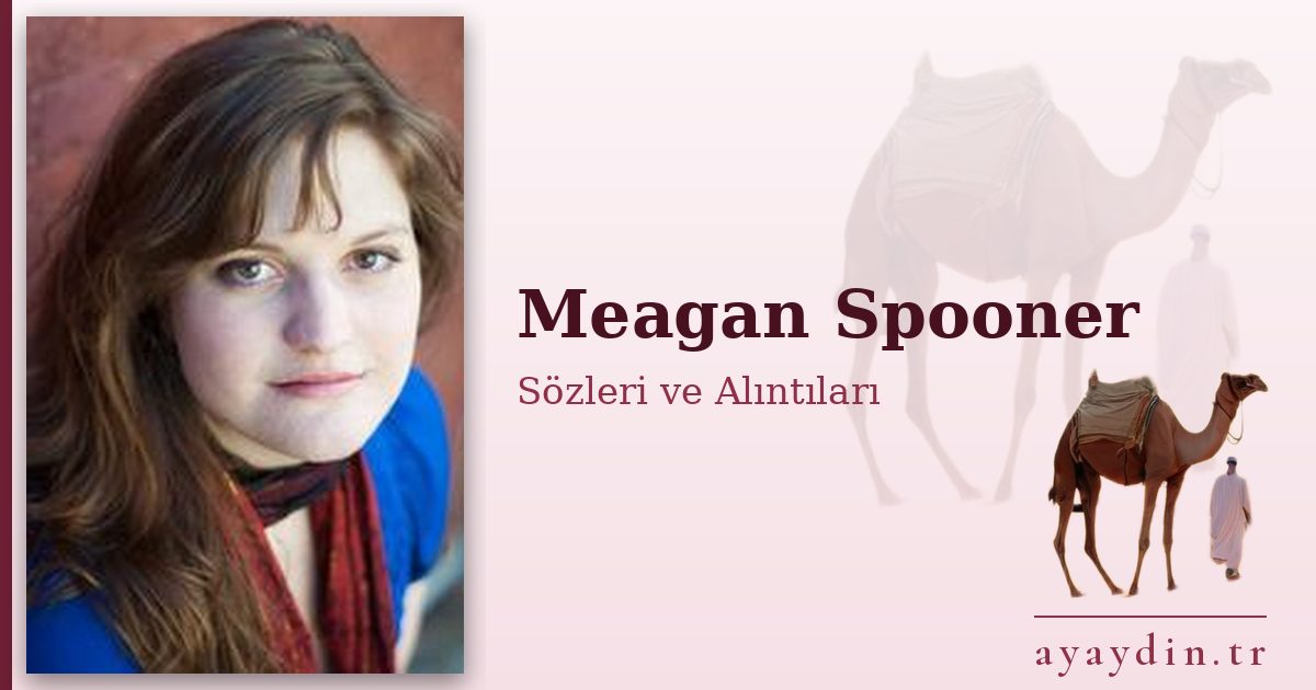 Meagan Spooner sözleri ve alıntıları