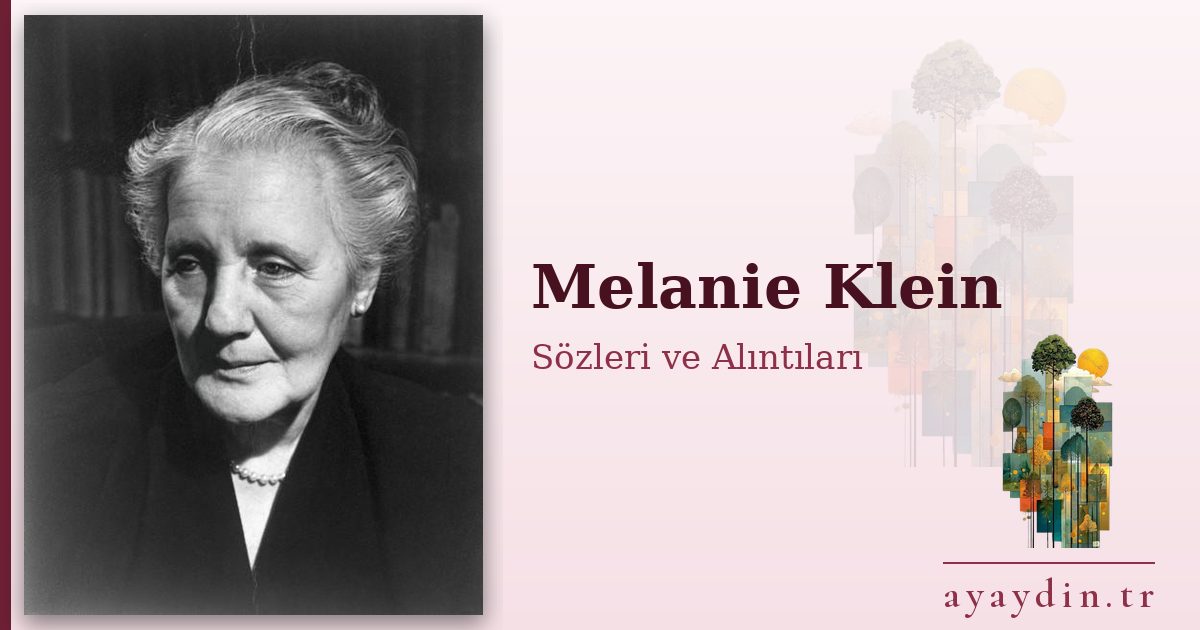 Melanie Klein sözleri ve alıntıları