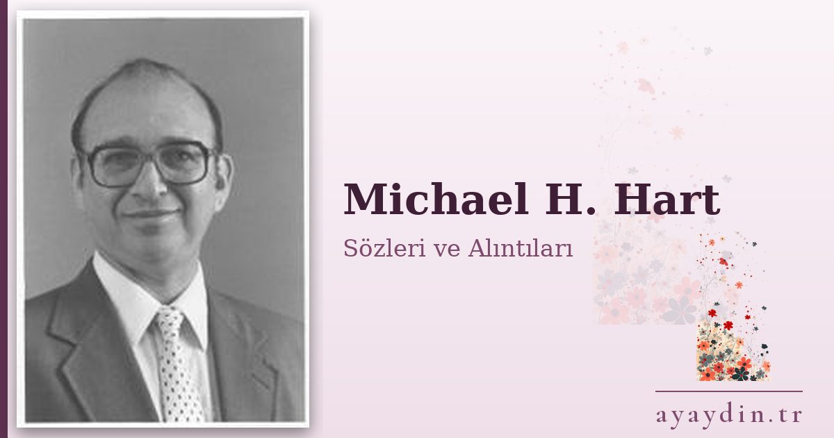 Michael H. Hart sözleri ve alıntıları