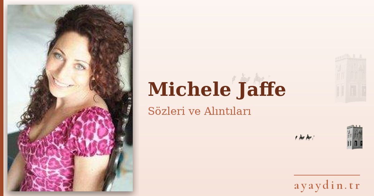 Michele Jaffe sözleri ve alıntıları