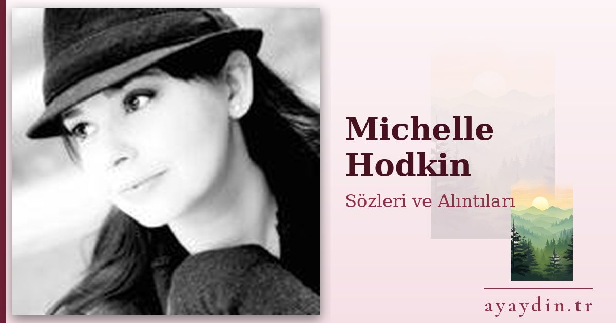 Michelle Hodkin sözleri ve alıntıları