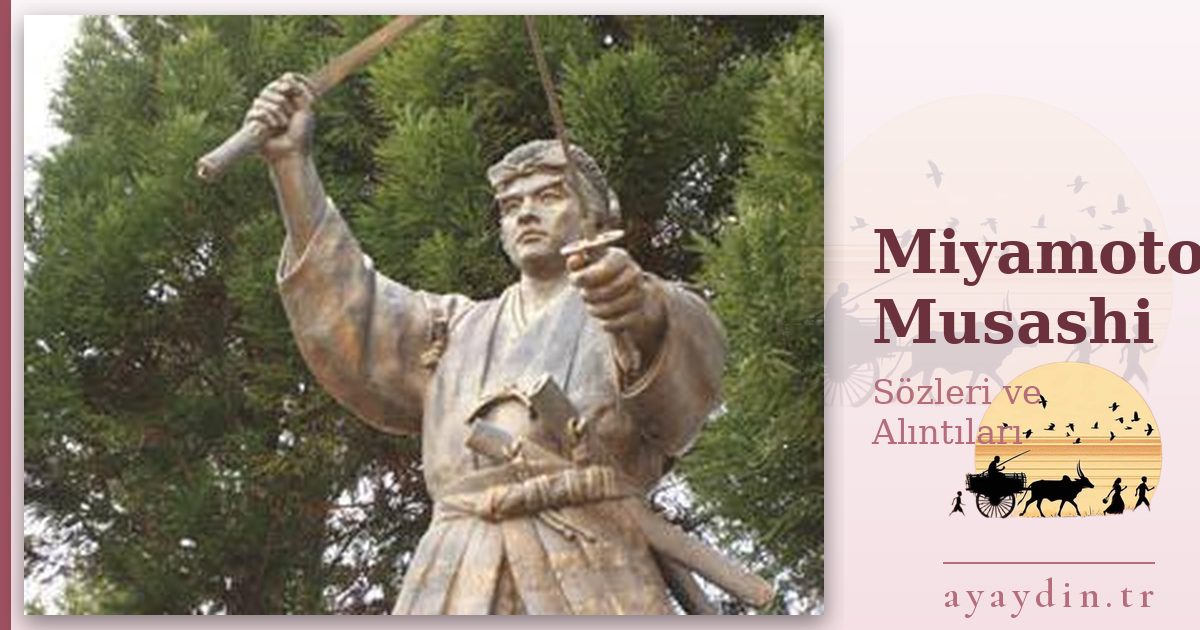 Miyamoto Musashi sözleri ve alıntıları
