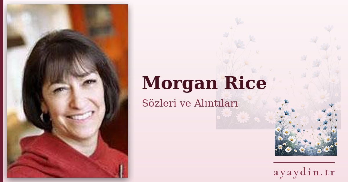 Morgan Rice sözleri ve alıntıları