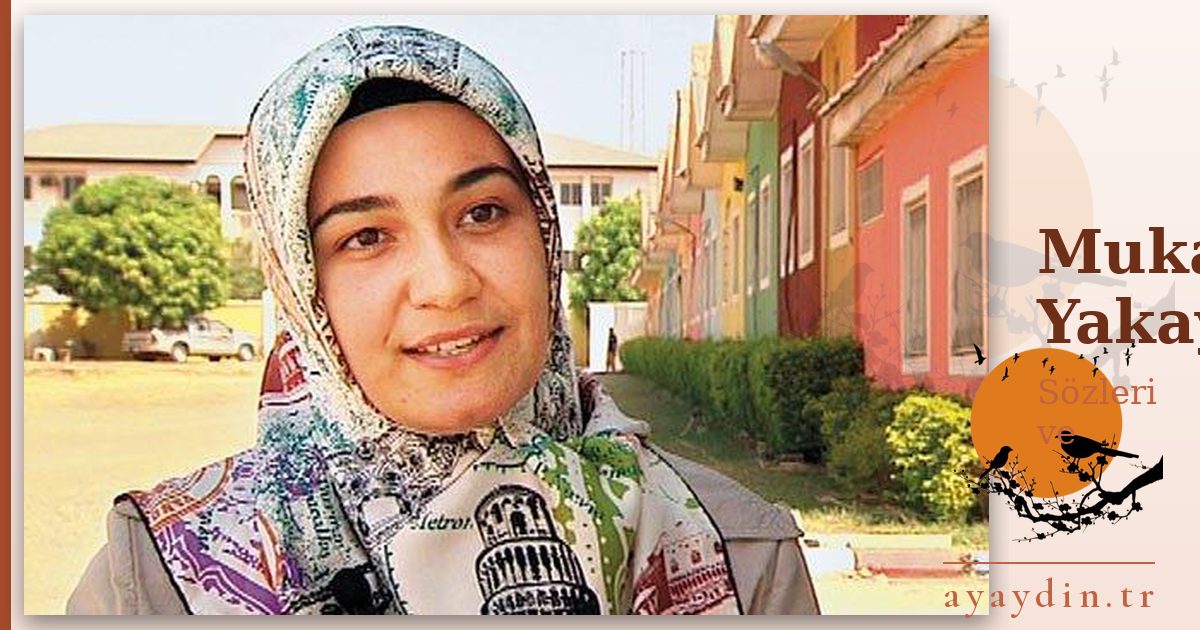 Mukaddes Yakay sözleri ve alıntıları