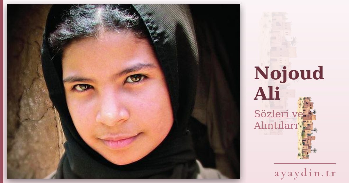 Nojoud Ali sözleri ve alıntıları