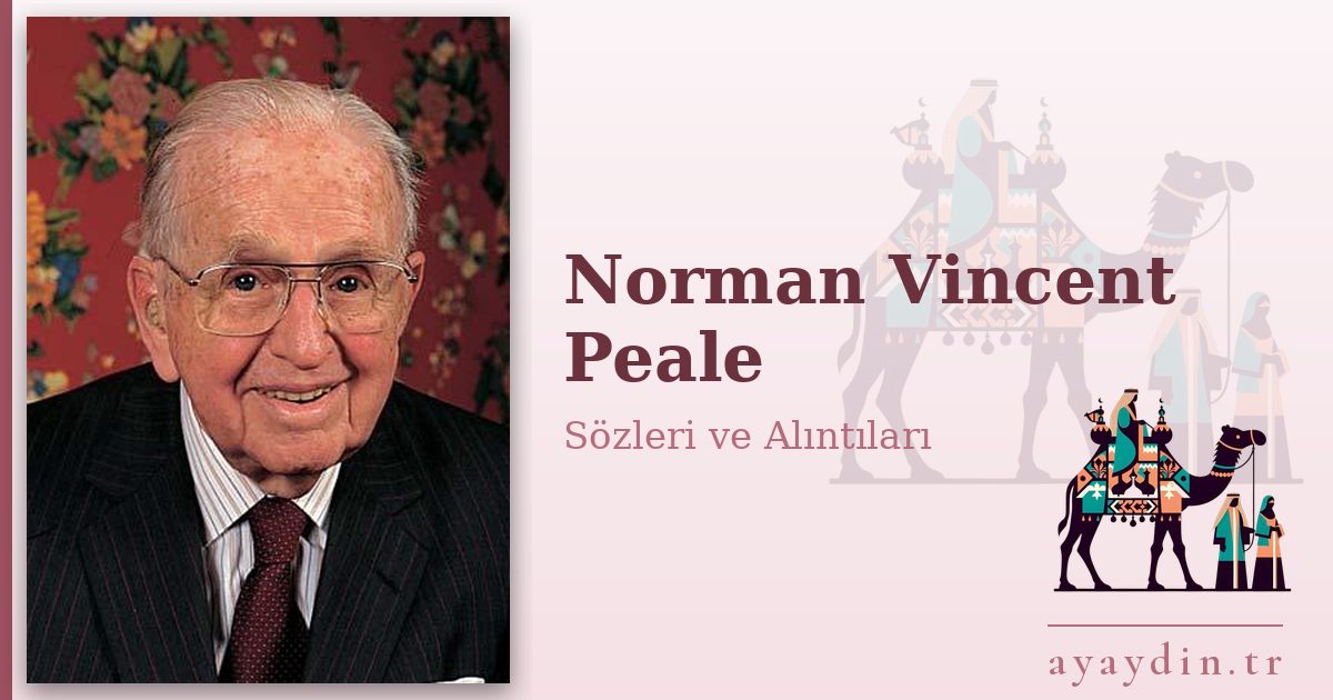 Norman Vincent Peale sözleri ve alıntıları
