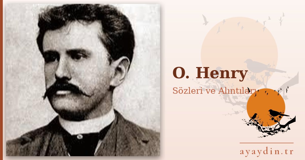 O. Henry sözleri ve alıntıları