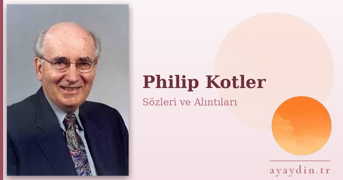 Philip Kotler sözleri ve alıntıları