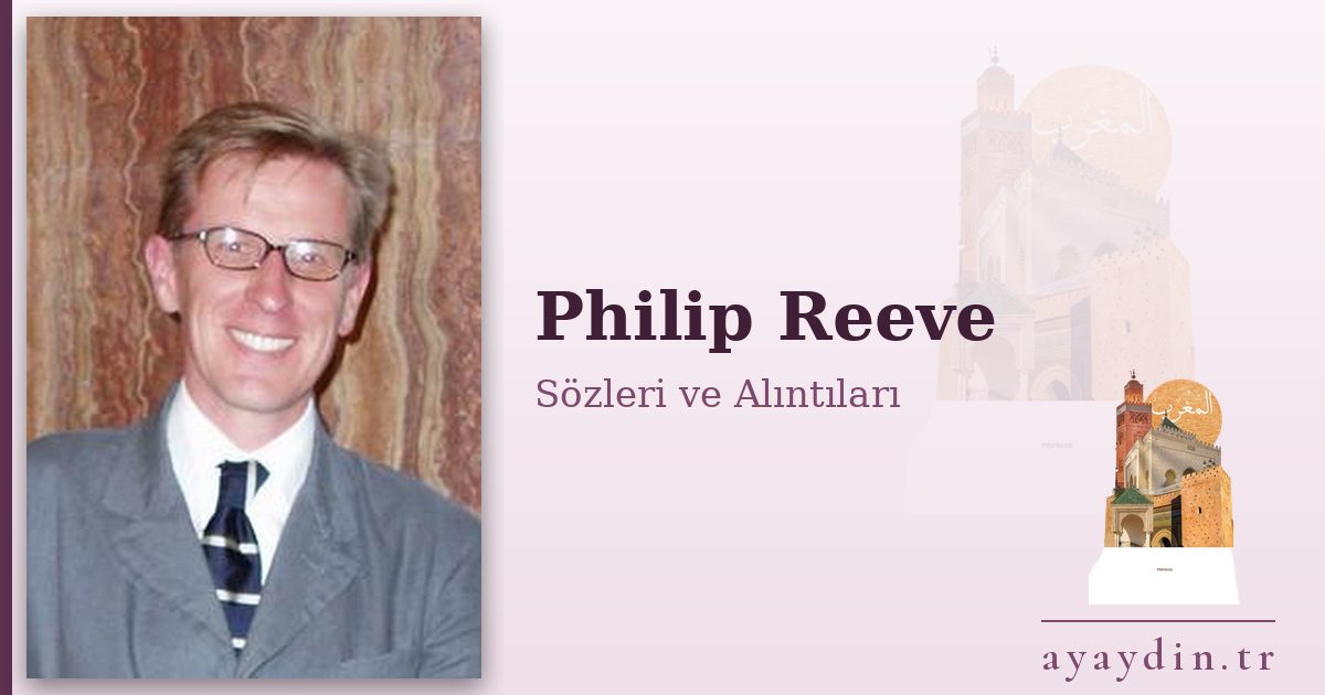 Philip Reeve sözleri ve alıntıları