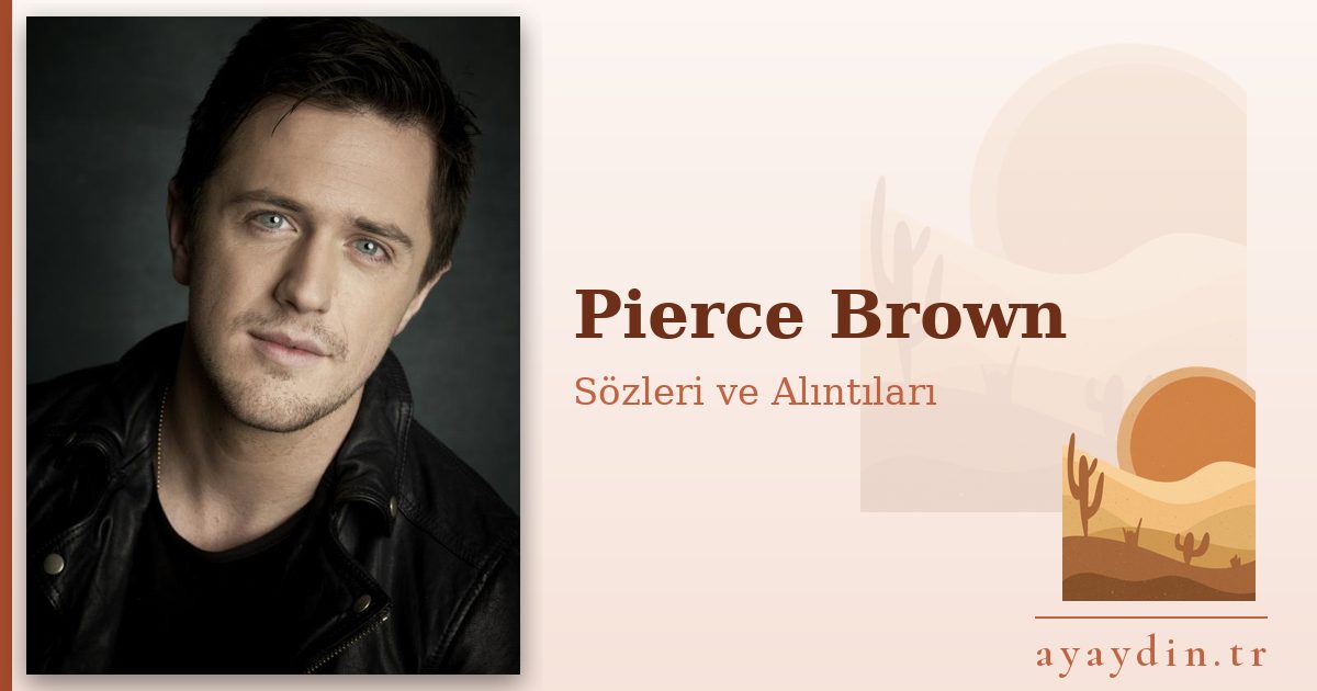 Pierce Brown sözleri ve alıntıları