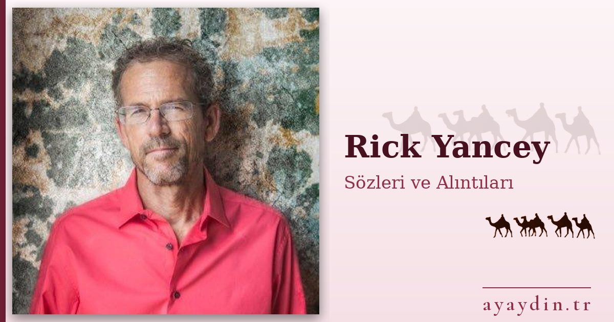 Rick Yancey sözleri ve alıntıları