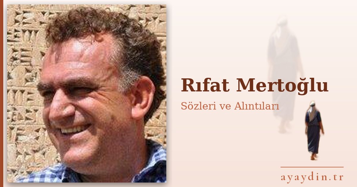 Rıfat Mertoğlu sözleri ve alıntıları