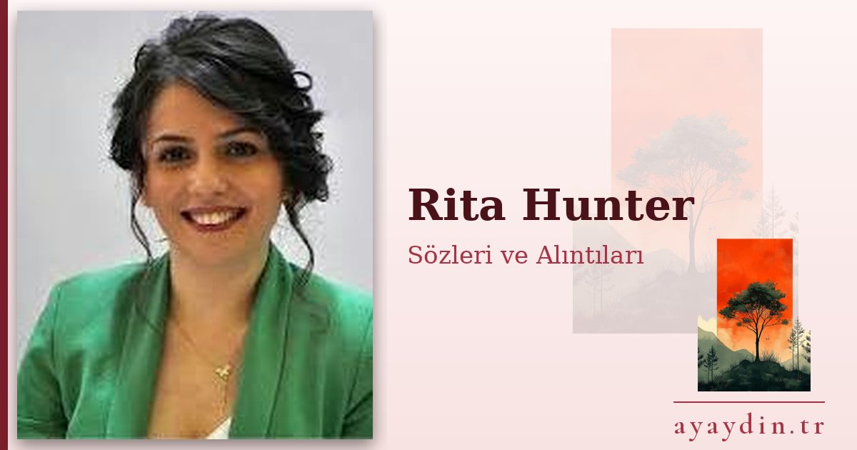 Rita Hunter sözleri ve alıntıları