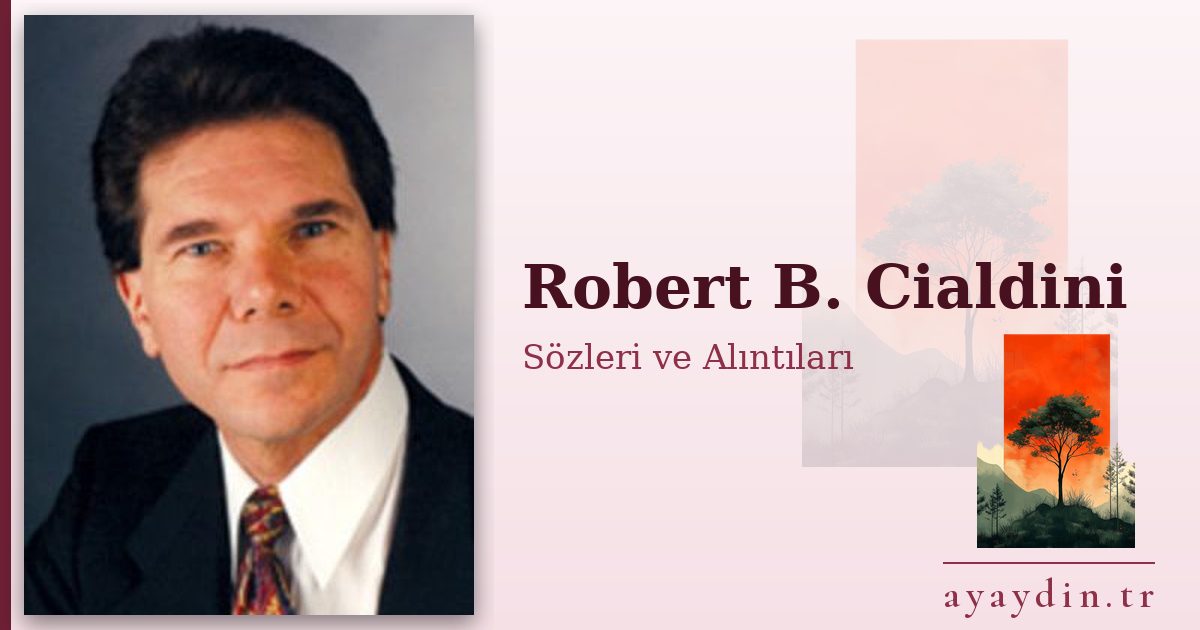 Robert B. Cialdini sözleri ve alıntıları