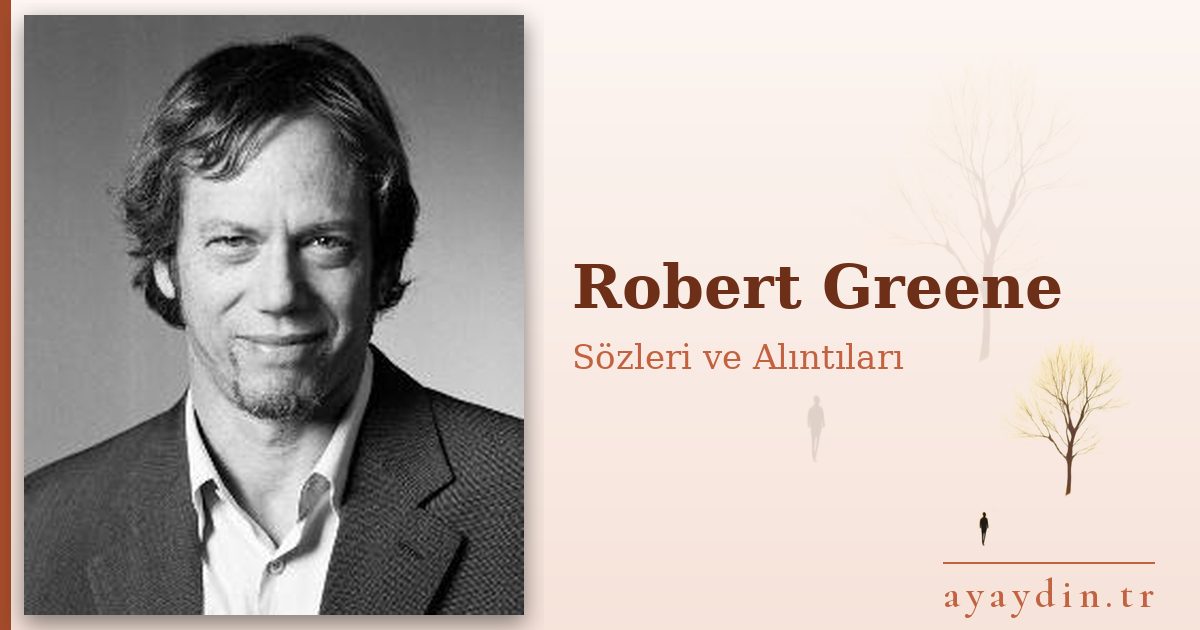 Robert Greene sözleri ve alıntıları