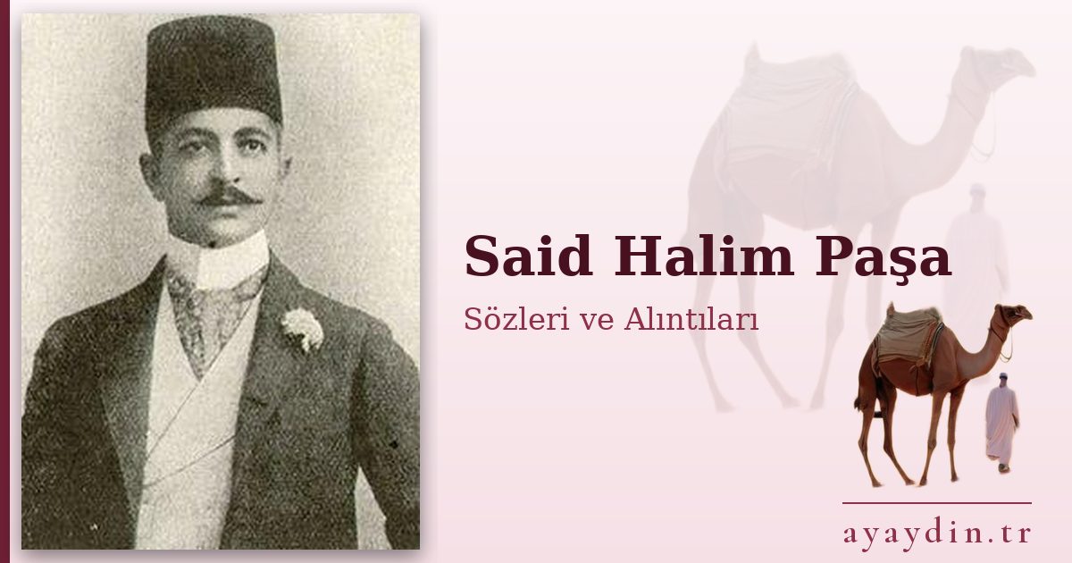 Said Halim Paşa sözleri ve alıntıları