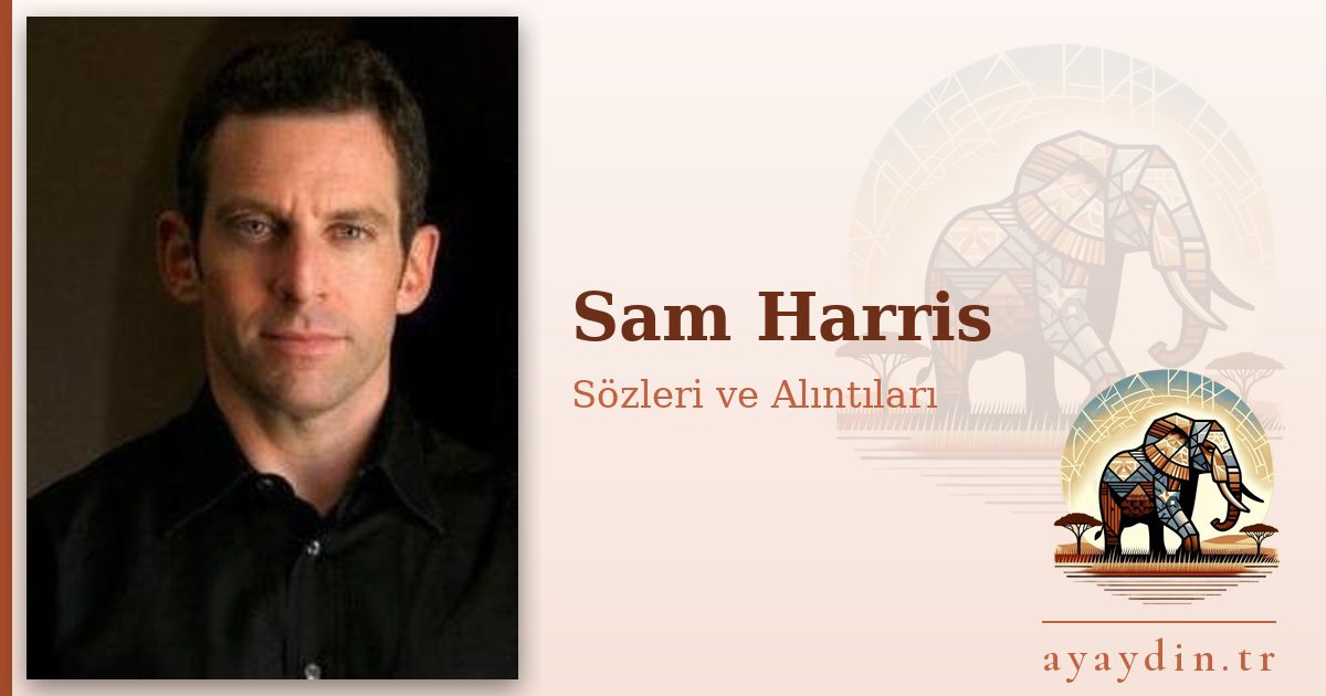 Sam Harris sözleri ve alıntıları