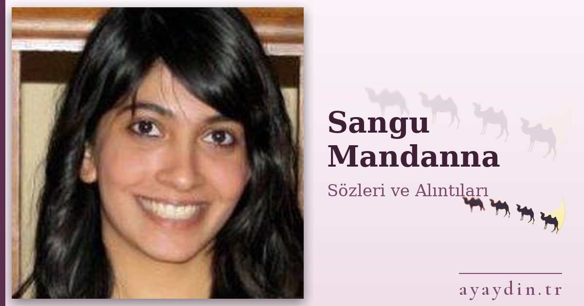 Sangu Mandanna sözleri ve alıntıları